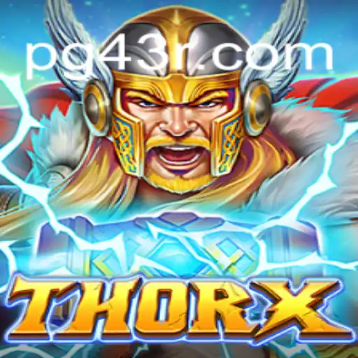 Discover ThorX: Revolutionizing the Gaming Experience on 43R.COM Platform