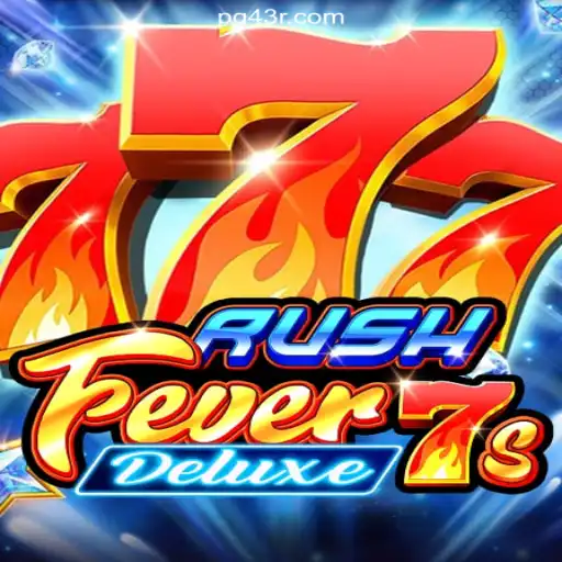 RushFever7sDeluxe: The Ultimate Gaming Experience on 43R.COM Platform-Oficial Slots Brasil #1